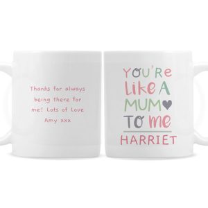 Personalised Youre Like a Mum to Me Mug Stepmum or Guardian
