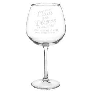 Personalised Mum You Deserve This Gin Balloon Glass