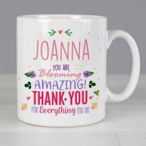 Personalised You Are Blooming Amazing Ceramic Mug