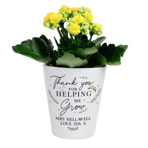 Personalised Teacher Thank You For Helping Me Grow Plant Pot